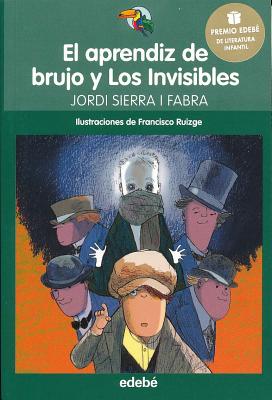 El Aprendiz de Brujo y Los Invisibles - Sierra I Fabra, Jordi