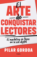 El Arte de Conquistar Lectores / Mastering the Art of Gaining Readers