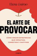 El Arte de Provocar / The Art of Provoking