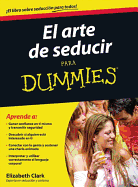 El Arte de Seducir Para Dummies