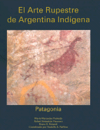 El Arte Rupestre de Argentina Indigena