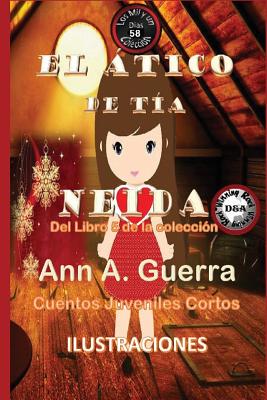 El atico de tia Neida: Cuento No. 58 - Guerra, Daniel, and Guerra, Ann a