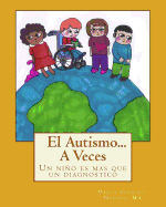 El Autismo...A Veces: Un nio es mas que un diagnostico