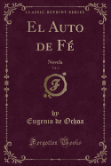 El Auto de F, Vol. 3: Novela (Classic Reprint)