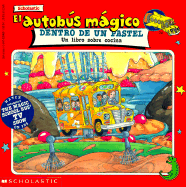 El Autobus Magico Dentro de un Pastel: Un Libro Sobre Cocina - Beech, Linda Ward