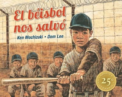 El B?isbol Nos Salv?: Edici?n Especial 25? Aniversario - Mochizuki, Ken, and Lee, Dom (Illustrator)