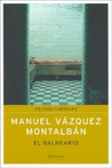 El Balneario - Montalban, Manuel Vazquez