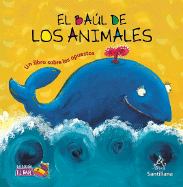 El Baul de los Animales: Un Libro Sobre los Opuestos