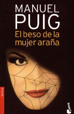 El Beso de La Mujer Arana - Puig, Manuel