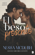 El beso del proscrito: un romance hist?rico escoc?s en la ?poca de los Estuardo y los Tudor: Herederos del clan 2