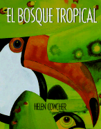 El Bosque Tropical: Spanish Hardcover Edition of the Rain Forest - Guibert, Rita (Translated by)