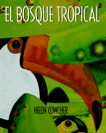 El Bosque Tropical: Spanish Paperback Edition of the Rain Forest