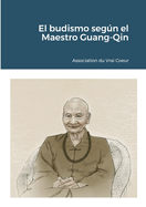 El budismo segn el Maestro Guang-Qin