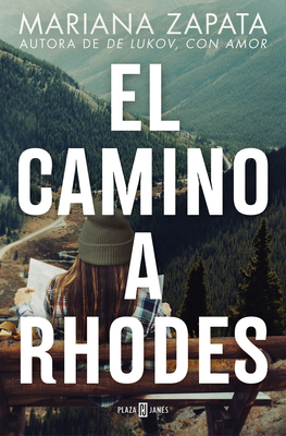 El Camino a Rhodes / All Rhodes Lead Here - Zapata, Mariana