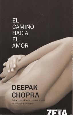 El Camino Hacia El Amor - Chopra, Deepak, Dr.