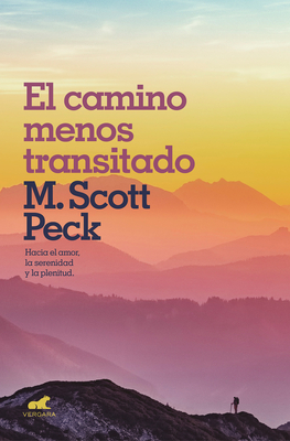 El Camino Menos Transitado: Hacia Una Psicologa del Amor / The Road Less Traveled - Peck, Scott