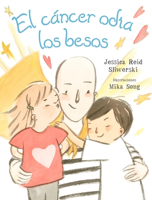 El Cancer Odia Los Besos - Reid Sliwerski, Jessica