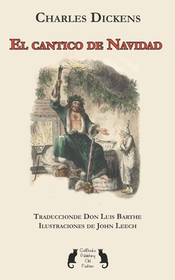 El cantico de Navidad - Barthe, Luis, and Leech, John, and Dickens, Charles