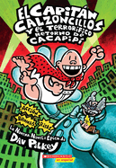 El Capitn Calzoncillos Y El Terror?fico Retorno de Cacapip? (Captain Underpants #9): (Spanish Language Edition of Captain Underpants and the Terrifying Return of Tippy Tinkletrousers) Volume 9