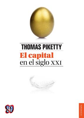 El Capital En El Siglo XXI - Piketty, Thomas, Professor