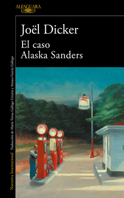 El Caso Alaska Sanders / The Alaska Sanders Affair - Dicker, Jo?l