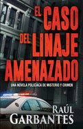 El caso del linaje amenazado: Una novela polic?aca de misterio y crimen