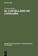 El Castellano de Cataluna: Estudio Empirico de Aspectos Lexicos, Morfosintacticos, Pragmaticos y Metalinguisticos