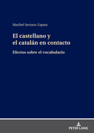 El Castellano Y El Cataln En Contacto: Efectos Sobre El Vocabulario