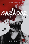 El Cazador (Edici?n Limitada, Cantos Pintados) / The Predator. Dark Verse Series (Limited Edition, Sprayed Edges)