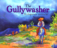 El Chaparron Torrencial / The Gullywasher - Rossi, Joyce (Illustrator)