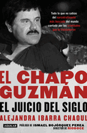 El Chapo Guzmßn: El Juicio del Siglo. / El Chapo Guzmßn: The Trial of the Century