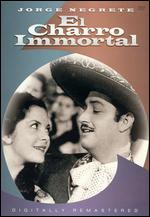 El Charro Immortal - Rafael E. Portas