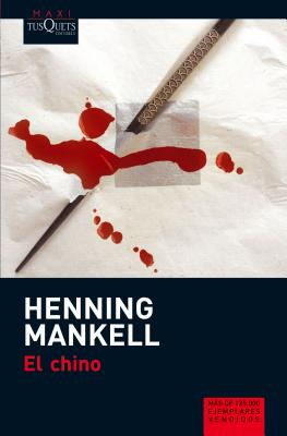 El Chino - Mankell, Henning, and Montes, Carmen (Translated by)