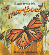 El Ciclo de Vida de la Mariposa (the Life Cycle of a Butterfly)