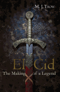 El Cid: The Making of a Legend