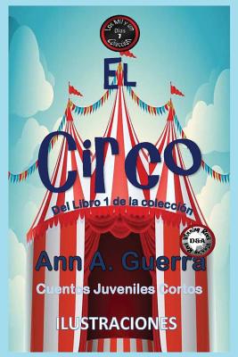 El Circo: Cuento No: 7 - Guerra, Daniel, and Guerra, Ann a