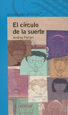 El Circulo de La Suerte - Ferrari, Andrea, and Flor Arce, Martina (Illustrator)