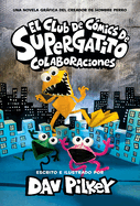 El Club de Cmics de Supergatito: Colaboraciones (Cat Kid Comic Club: Collaborations)