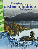 El Complejo Sistema Hdrico de California