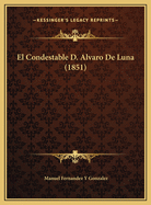 El Condestable D. Alvaro de Luna (1851)