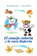 El conejo Colorn y la vaca Ruperta