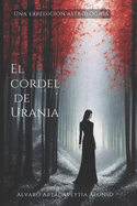 El Cordel de Urania: Una expedici?n astrol?gica