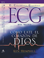 El Crecimiento Grandioso del Reino: Como Late El Corazon de Dios - Hemphill, Ken, and Hemphill, Kim