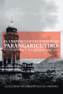 El crepsculo encendido de Parangaricutiro: vivencias y reminiscencias