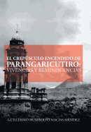 El Crepusculo Encendido de Parangaricutiro: Vivencias y Reminiscencias