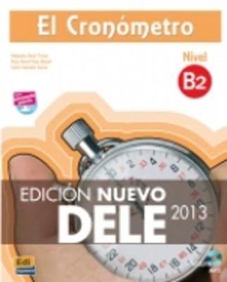 El Cronometro B2: Nuevo Dele 2013: Book + CD - Bech, Alejandro, and Perez, Rosa Maria, and Salvador, Carlos