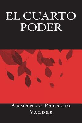 El Cuarto Poder - Books, Only Art (Editor), and Valdes, Armando Palacio