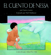 El Cuento de Nessa - Luenn, Nancy, and Waldman, Neil (Illustrator), and Kastner, Jill (Illustrator)