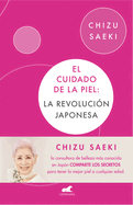 El Cuidado de la Piel: La Revolucin Japonesa / The Japonese Skincare Revolution