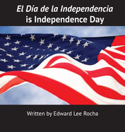 El Da de la Independencia is Independence Day